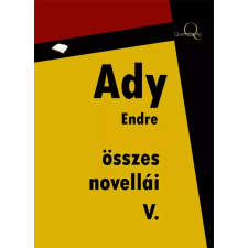 Quattrocento Ady Endre összes novellái V. kötet egyéb e-könyv