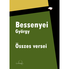 Quattrocento Bessenyei György összes versei egyéb e-könyv