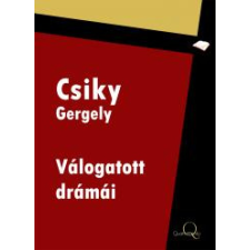 Quattrocento Csiky Gergely válogatott drámái egyéb e-könyv