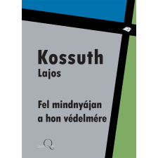 Quattrocento Fel mindnyájan a hon védelmére egyéb e-könyv