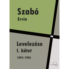 Quattrocento Szabó Ervin levelezése I. kötet egyéb e-könyv
