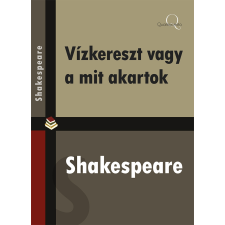 Quattrocento Vízkereszt vagy a mit akartok szépirodalom