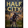 Quercus Publishing Half City | Kate Golden