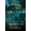 Quercus Publishing Spells for Forgetting | Adrienne Young