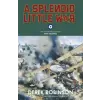 Quercus Publishing Splendid Little War | Derek Robinson