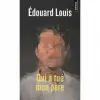  Qui a tué mon p?re – Edouard Louis