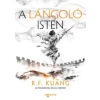R. F. Kuang A lángoló isten