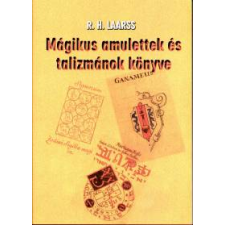 R. H. Laarss Mágikus amulettek és talizmánok könyve ezotéria
