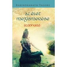 Rabindranath Tagore Az élet megismerése (BK24-182134) ezoterika