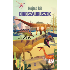 Rachel Firth - Dinoszauruszok - Hajtsd ki! gyermek- és ifjúsági könyv