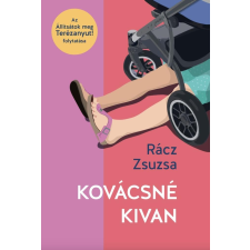 Rácz Zsuzsa - Kovácsné kivan egyéb könyv