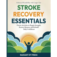 Radiant Ivy Press Stroke Recovery Essentials | Radiant Ivy Press idegen nyelvű könyv