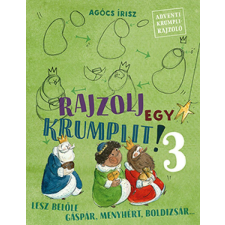Rajzolj egy krumplit! 3. - Lesz belőle Gáspár, Menyhért, Boldizsár gyermek- és ifjúsági könyv