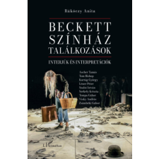 Rákóczy Anita - Beckett, színház, találkozások: Interjúk és interpretációk egyéb könyv
