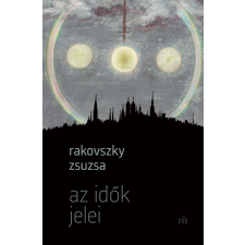 Rakovszky Zsuzsa - Az idők jelei egyéb könyv