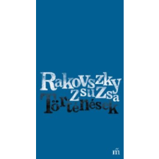 Rakovszky Zsuzsa Történések irodalom