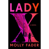 Random House Publishing Lady X | FADER MOLLY