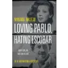 Random House Publishing Loving Pablo, Hating Escobar | Virginia Vallejo