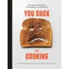 Random House Publishing You Suck at Cooking | You Suck at Cooking