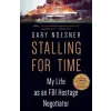 Random House Stalling for Time | Gary Noesner