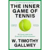 Random House The Inner Game of Tennis (50th Anniversary Edition): The Classic Guide to the Mental Side of Peak Performance | Pete Carroll