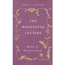Random House USA Inc Whalestoe Letters | Mark Z. Danielewski,Pelafina Liaevre egyéb könyv