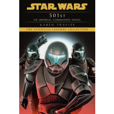 RANDOM HOUSE WORLDS SW LEGENDS 501ST IMPERIAL COMMANDO | TRAVISS KAREN egyéb könyv