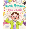  Randy Rainbow and the Marvelously Magical Pink Glasses – Jaimie Macgibbon (Kemény kötésű)