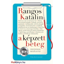 Rangos Katalin : A képzett beteg - Orvosokkal beszélgetek ajándékkönyv