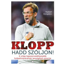 Raphael Honigstein - Klopp: Hadd szóljon! egyéb könyv