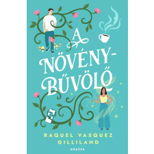 Raquel Vasquez Gilliland - A növénybűvölő egyéb könyv