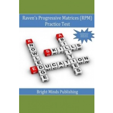 Raven's Progressive Matrices (Rpm) Practice Test – Bright Minds Publishing idegen nyelvű könyv