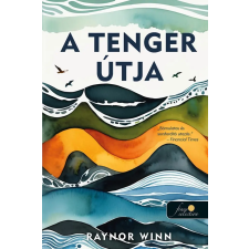 Raynor Winn - A tenger útja (A tenger útja 1.) Önállóan is olvasható! egyéb könyv