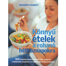 Reader's Digest Kiadó Kft. Könnyű ételek a rohanó hétköznapokra antikvárium - használt könyv