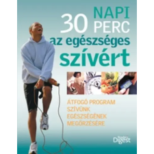 Reader's Digest Kiadó Kft. Napi 30 perc az egészséges szívért antikvárium - használt könyv