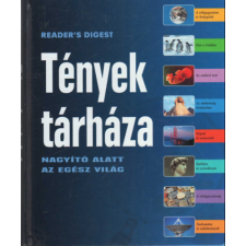 Reader's Digest Kiadó Kft. Tények tárháza - Nagyító alatt az egész világ antikvárium - használt könyv