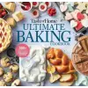 Readers Digest Taste of Home Ultimate Baking Cookbook: 400+ Recipes, Tips, Secrets and Hints for Baking Success | TASTE OF HOME