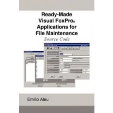  Ready-Made Visual FoxPro Applications for File Maintenance – Emilio Aleu idegen nyelvű könyv