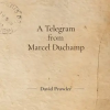 Readymade Press A Telegram from Marcel Duchamp | David Prowler