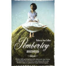Rebecca Ann Collins PEMBERLEY ASSZONYAI - PEMBERLEY-KRÓNIKÁK 2. regény