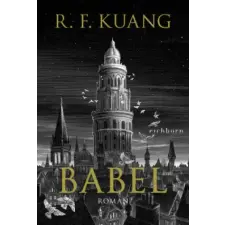  Rebecca F. Kuang - Babel – Rebecca F. Kuang idegen nyelvű könyv