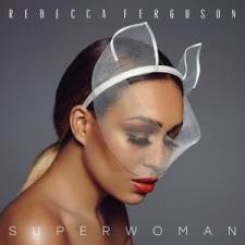 Rebecca Ferguson REBECCA FERGUSON - Superwoman CD egyéb zene