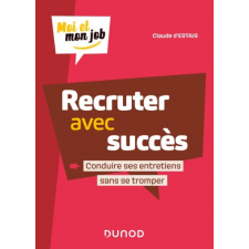 Recruter avec succès - Conduire ses entretiens sans se tromper – Claude d'Estais idegen nyelvű könyv