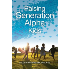 Redleaf Press Raising Generation Alpha Kids idegen nyelvű könyv