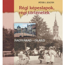 Régi képeslapok, régi történetek történelem