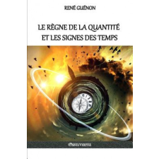  regne de la quantite et les signes des temps – Rene Guenon idegen nyelvű könyv