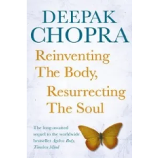  Reinventing the Body, Resurrecting the Soul – Deepack Chopra idegen nyelvű könyv