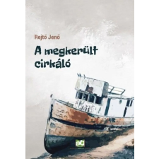 Rejtő Jenő - A megkerült cirkáló regény