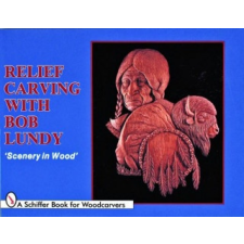  Relief Carving with Bob Lundy: "Scenery in Wood" – Bob Lundy idegen nyelvű könyv