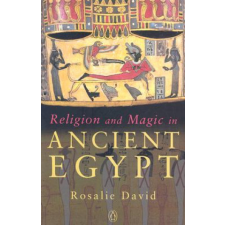 Religion and Magic in Ancient Egypt – Rosalie David idegen nyelvű könyv